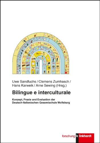 Bilingue i interculturale: Konzept, Praxis und Evaluation der Deutsch-Italienischen Gesamtschule Wolfsburg (Klinkhardt forschung)