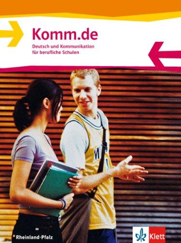 Komm.de. Deutsch und Kommunikation für berufliche Schulen Rheinland-Pfalz. Schülerbuch