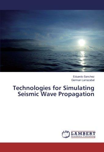 Technologies for Simulating Seismic Wave Propagation