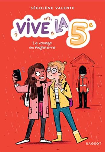 Vive la 5e !. Le voyage en Angleterre