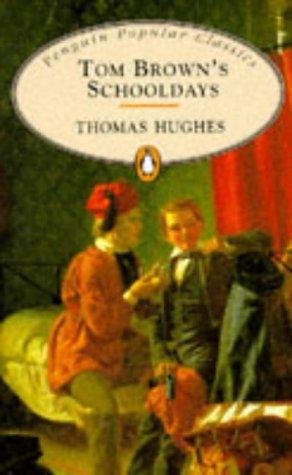 Tom Brown's Schooldays (Penguin Popular Classics)