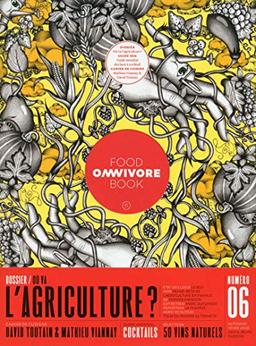 Omnivore food book, n° 6. Où va l'agriculture ?