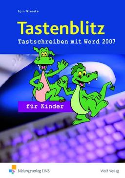 Tastenblitz für Kinder: Tastschreiben mit Word 2007 und Word 2010: Schülerbuch