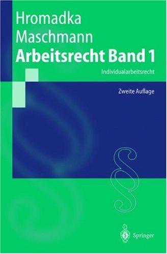 Arbeitsrecht Band 1: Individualarbeitsrecht (Springer-Lehrbuch)