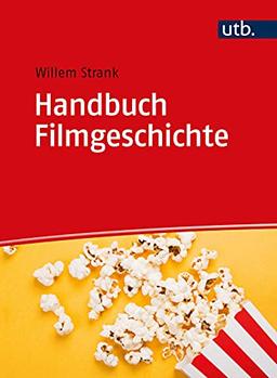 Handbuch Filmgeschichte: Von den Anfängen bis heute