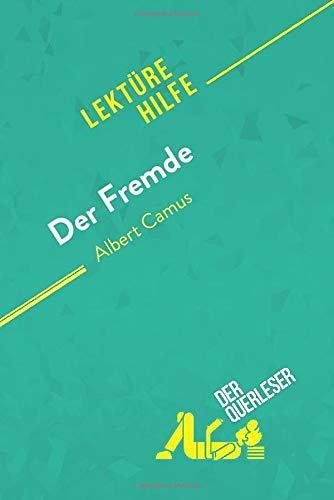 Der Fremde von Albert Camus (Lektürehilfe): Detaillierte Zusammenfassung, Personenanalyse und Interpretation