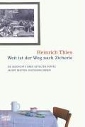 Weit ist der Weg nach Zicherie: Die Geschichte eines Dorfes an der deutsch-deutschen Grenze