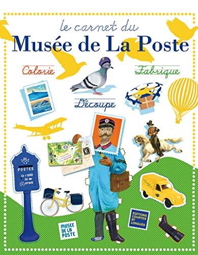 Le carnet du musée de la Poste : colorie, découpe, fabrique