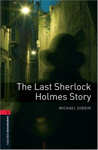 8. Schuljahr, Stufe 2 - The Last Sherlock Holmes Story - Neubearbeitung: Reader: 1000 Headwords (Oxford Bookworms Library: Stage 3)