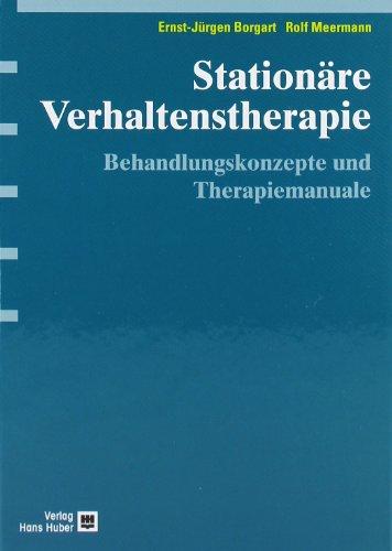 Stationäre Verhaltenstherapie: Behandlungskonzepte und Therapiemanuale