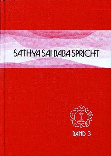 Sathya Sai Baba spricht / Sathya Sai Baba spricht Band 3: Ansprachen aus der Zeit von 1963-64