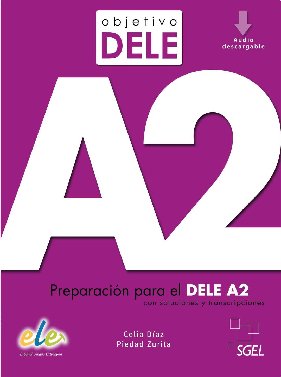 Objetivo DELE A2: Libro + audio descargable A2 (Nueva edicion 2020)