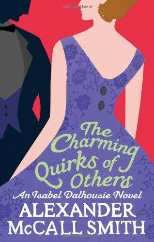 Charming Quirks of Others (Isabel Dalhousie Novels, Band 7)