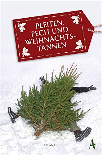 Pleiten, Pech und Weihnachtstannen