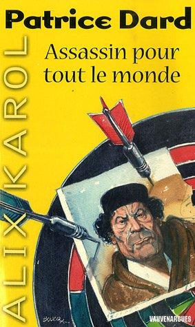 Les aventures d'Alix Karol. Vol. 4. Assassin pour tout le monde