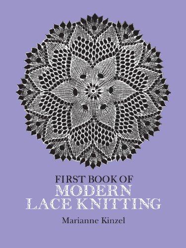 First Book of Modern Lace Knitting: By Means of Natural Selection (Dover Knitting, Crochet, Tatting, Lace)