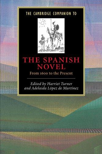 The Cambridge Companion to The Spanish Novel: From 1600 to the Present (Cambridge Companions to Literature)