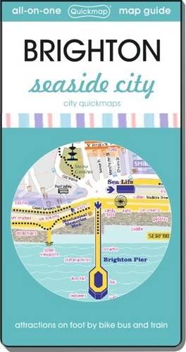 Brighton Seaside City: Map Guide of What to See and How to Get There (City Quickmaps)