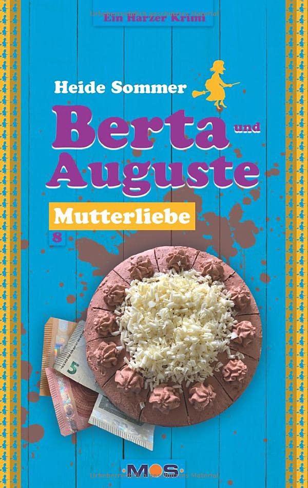 BERTA UND AUGUSTE: Mutterliebe