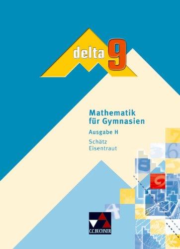 delta - H (G8): delta 9 Schülerbuch. Hessen: Mathematik für Gymnasien