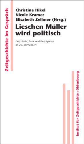 Lieschen Müller wird politisch: Geschlecht, Staat und Partizipation im 20. Jahrhundert