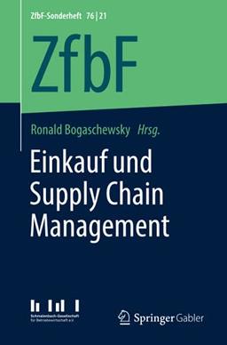 Einkauf und Supply Chain Management (ZfbF-Sonderheft, Band 76)