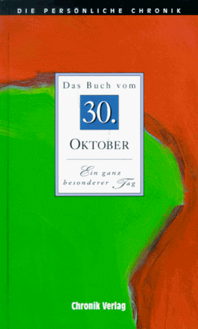 Die Persönliche Chronik, in 366 Bdn., 30. Oktober