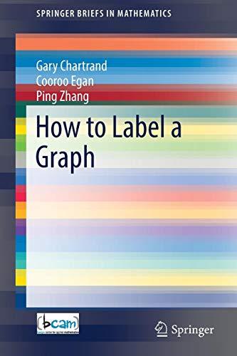 How to Label a Graph (SpringerBriefs in Mathematics)