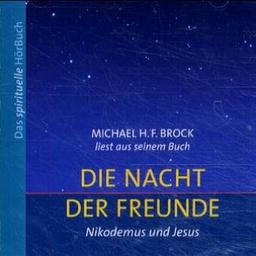 Die Nacht der Freunde. Nikodemus und Jesus. CD