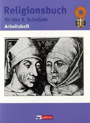 Religionsbuch für das 8. Schuljahr. Arbeitsheft