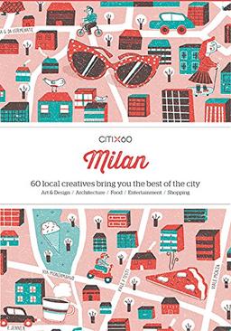 CITIX60 - Milan: 60 local creatives bring you the best of the city