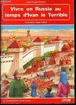 Vivre en Russie au temps d'Ivan le Terrible