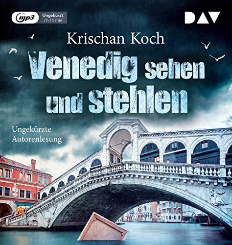 Venedig sehen und stehlen: Ungekürzte Autorenlesung mit Krischan Koch (1 mp3-CD)