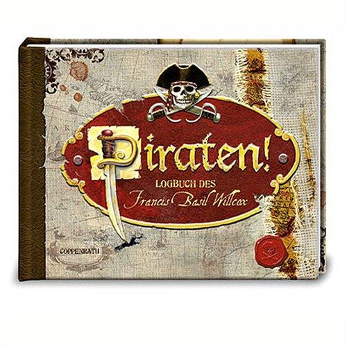 Piraten! Das Logbuch des Francis Basil Willcox