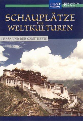 Schauplätze der Weltkulturen - Lhasa