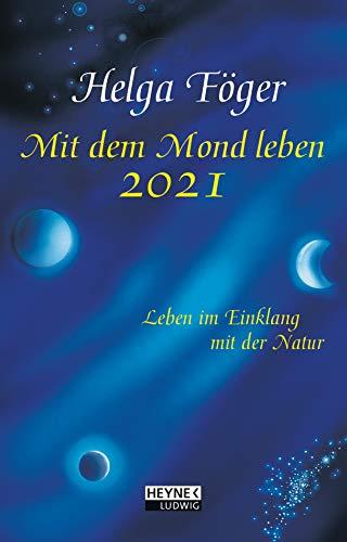 Mit dem Mond leben 2021: Leben im Einklang mit der Natur - Taschenkalender 10,0 x 15,5 cm