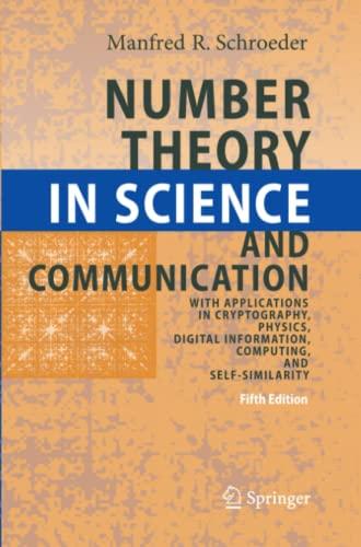 Number Theory in Science and Communication: With Applications in Cryptography, Physics, Digital Information, Computing, and Self-Similarity