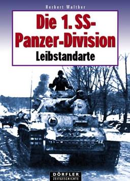 Die 1. SS-Panzerdivision Leibstandarte