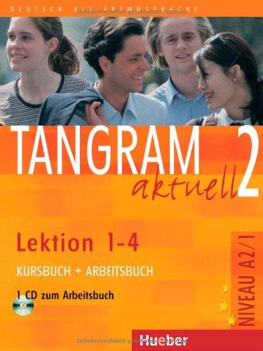 Tangram aktuell 2. Deutsch als Fremdsprache: Tangram aktuell 2 - Lektion 1-4: Deutsch als Fremdsprache / Kursbuch + Arbeitsbuch mit Audio-CD zum Arbeitsbuch: Niveau A 2 / 1