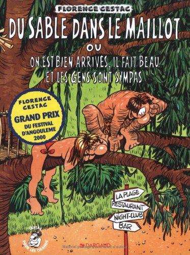 Cestac, pour les grands enfants. Vol. 3. Du sable dans le maillot ou On est bien arrivés, il fait beau et les gens sont sympas