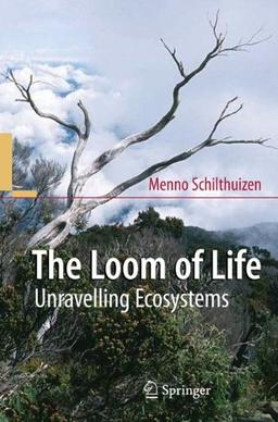 The Loom of Life: Unravelling Ecosystems