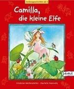 Camilla, die kleine Elfe. Vorlesegeschichten ab 3