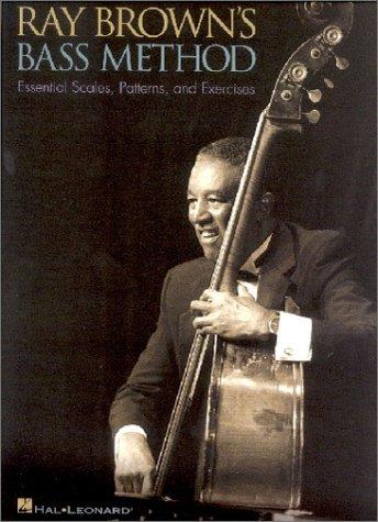 Ray Brown'S Bass Method Essential Scales, Patterns And Exercises Bgtr (Eagle Large Print)