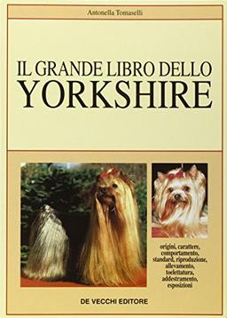 Il grande libro dello yorkshire (Cani di razza)