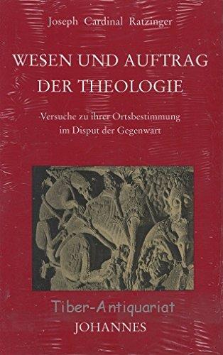 Wesen und Auftrag der Theologie: Versuche zu ihrer Ortsbestimmung im Disput der Gegenwart