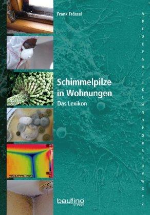 Schimmelpilze in Wohnungen - das Lexikon