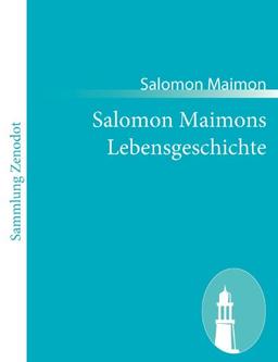 Salomon Maimons Lebensgeschichte: (1754-1800)