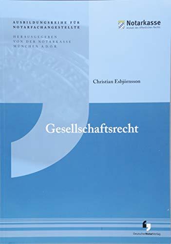 Gesellschaftsrecht (Ausbildungsreihe für Notarfachangestellte)