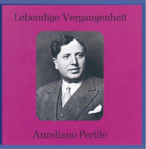 Lebendige Vergangenheit - Aureliano Pertile