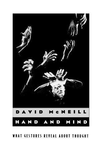 Hand and Mind: What Gestures Reveal about Thought